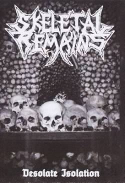 Skeletal Remains : Desolate Isolation